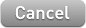 Cancel